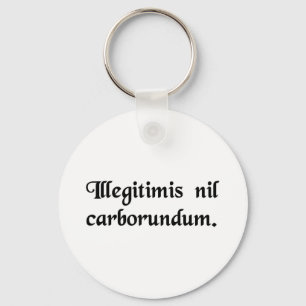 Låt inte oäktingarna mala dig ner nyckelring