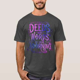 Låt inte Ord vara dina adorning Bahai-citat T Shirt