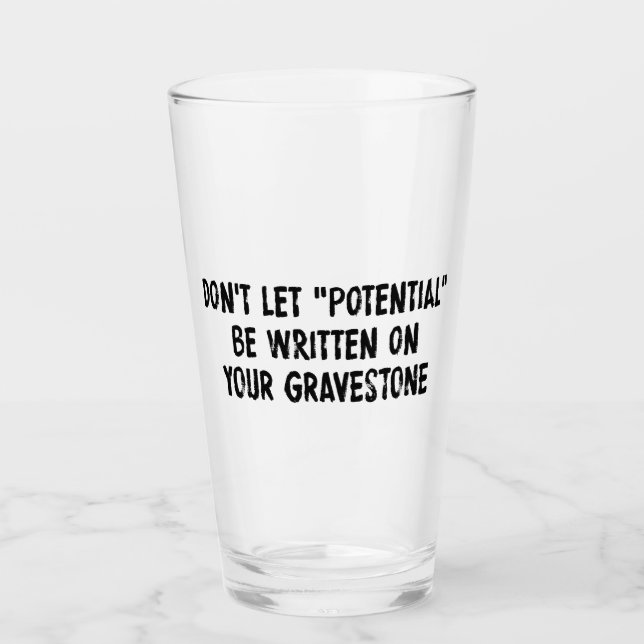 Låt inte potentialen skrivas på ditt gravestone glaskopp (Framsida)