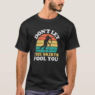 Låt inte skjolarna skrämma dig Fält Hockey P T Shirt