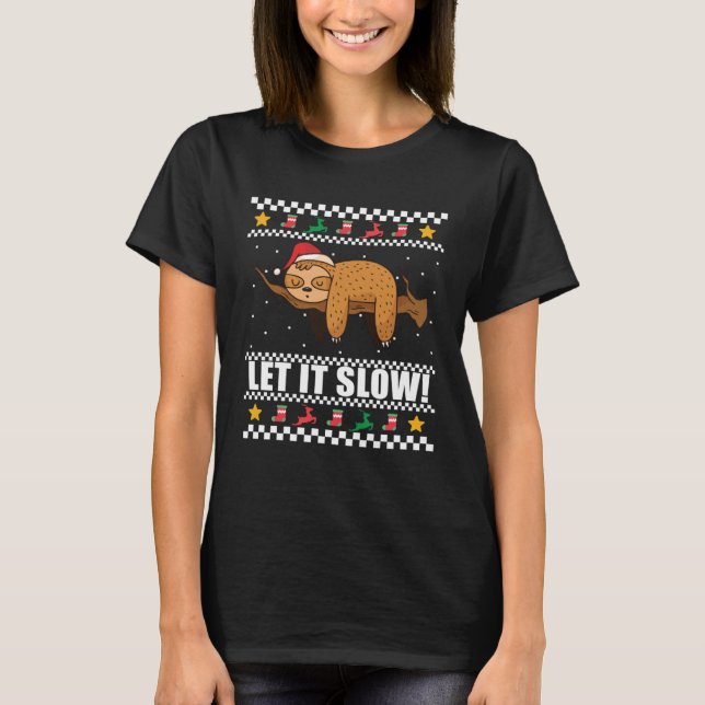 LÅT IT SLOW Sloth Santa Meme T Shirt (Framsida)