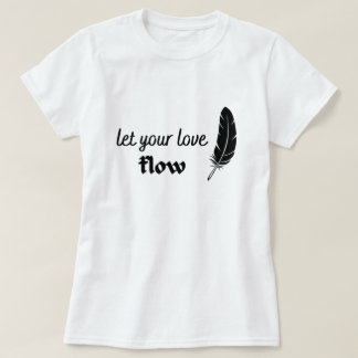 Låt Kärlek flöda T Shirt