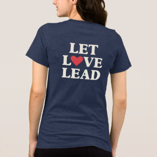 Låt Kärlek Lead | Idéellt positivt hjärta T Shirt
