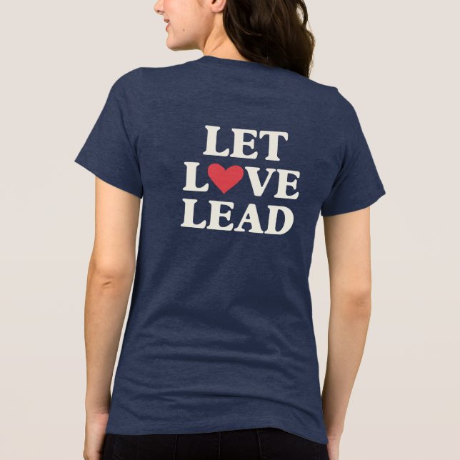 Låt Kärlek Lead | Idéellt positivt hjärta T Shirt (Baksida)