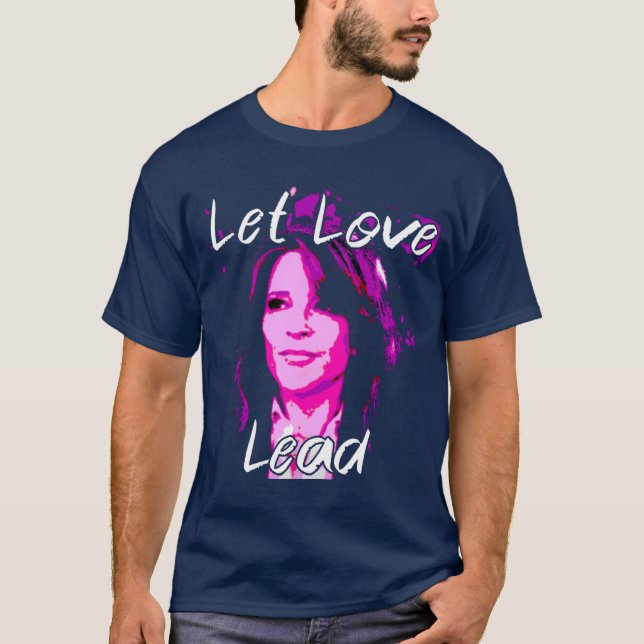 Låt Kärlek Lead - Marianne Williamson T Shirt (Framsida)