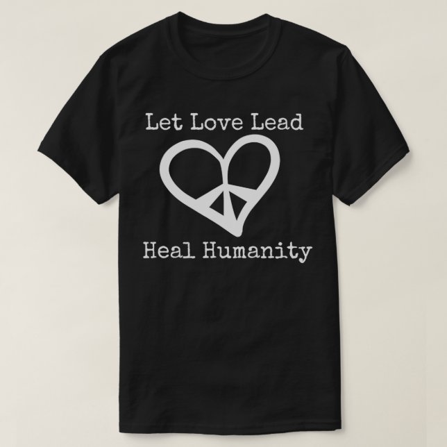 Låt Kärlek Lead T Shirt (Design framsida)