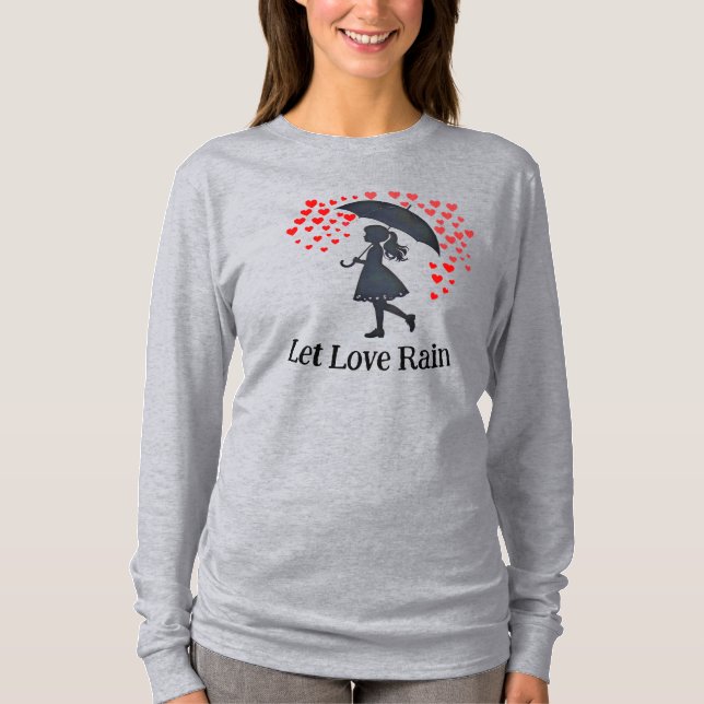 Låt kärlek regna t shirt (Framsida)