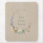 Låt Kärlek utöka Blommigt Stollig Söt Vintage för  Musmatta<br><div class="desc">Blommor från stollig i en nödsituation. "Låt Kärlek växa"-känslan tillför skönhet till denna enkla och söta musmatta.</div>