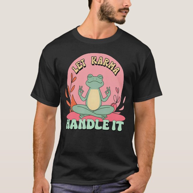 Låt Karma Hantera Det Zen Mediterande T Shirt (Framsida)