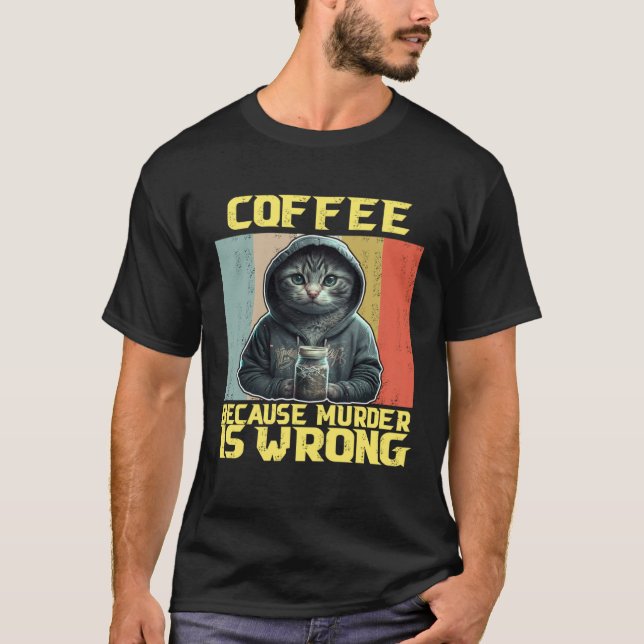 lat katt kaffe eftersom är fel kattunge 2 t shirt (Framsida)