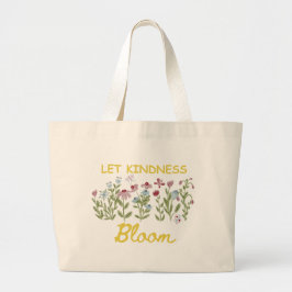 Låt Kindness Bloom-Blommigten Jumbo Tygkasse