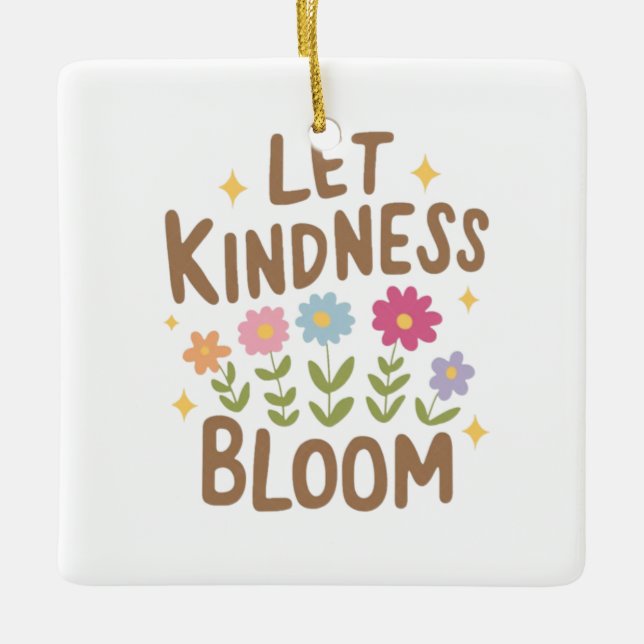 Låt Kindness Bloom Julgransprydnad Keramik (Framsida)