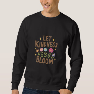 Låt Kindness Bloom Lång Ärmad Tröja