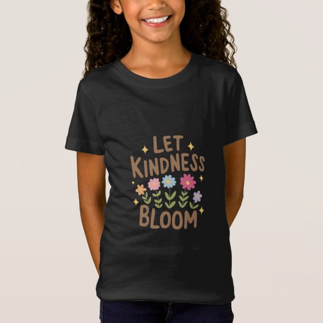 Låt Kindness Bloom T Shirt (Framsida)