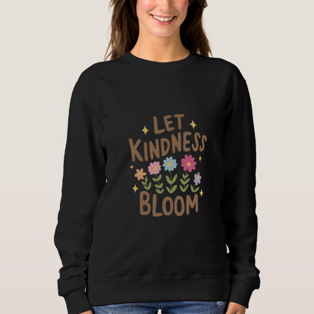 Låt Kindness Bloom T Shirt (Framsida)