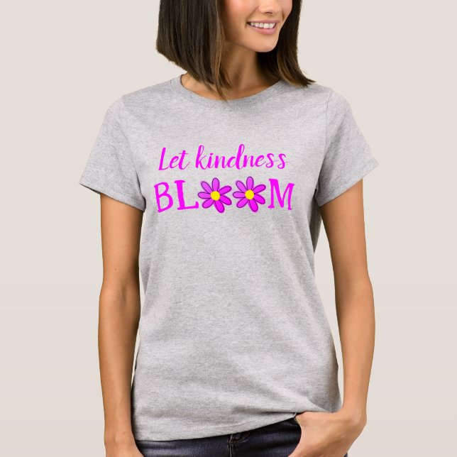 Låt Kindness Bloom Women's T-Shirt (Framsida)