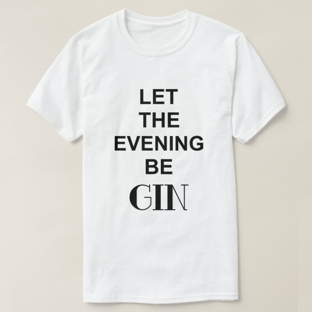 LÅT KVÄLLEN BLI GIN Herr Tee Shirt (Design framsida)
