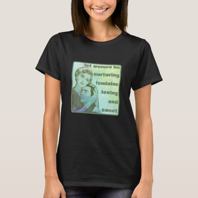 Låt kvinnor vara (mörk) T-Shirt (Framsida)