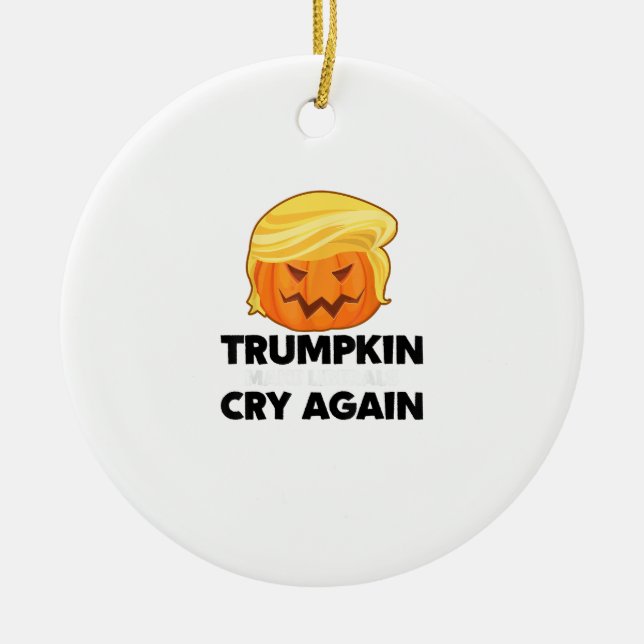 Låt liberalerna Gråta Trumpkin Halloween igen Julgransprydnad Keramik (Framsidan)