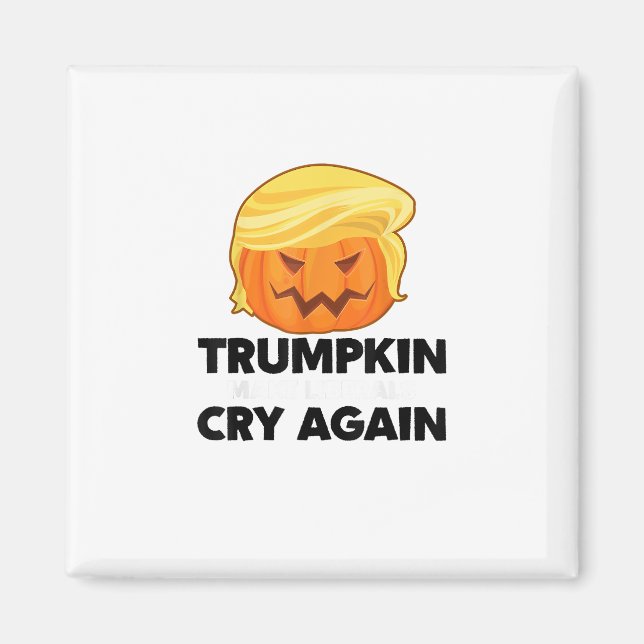 Låt liberalerna Gråta Trumpkin Halloween igen Magnet (Framsidan)