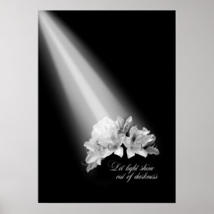Låt ljus skina ur mörkret svart och vitt poster