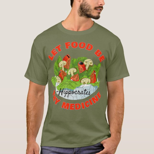 Låt mat vara ditt läkemedel t shirt (Framsida)