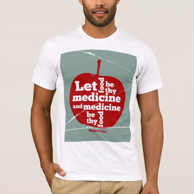 Låt mat vara med medicinen Hippokrates citat T Shirt (Framsida)