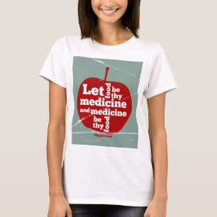 Låt mat vara med medicinen Hippokrates citat T Shirt