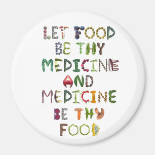 Låt mat vara Thera Medicine och Medicine vara Ther Magnet
