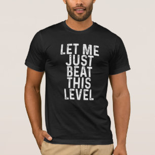 Låt mig bara bete mig på den nivån t shirt
