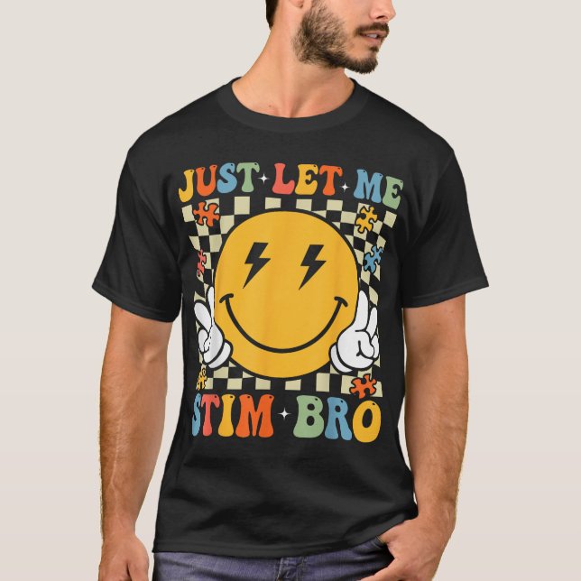 Låt mig bara få Stim Bro Autism Awareness Boys Kid T Shirt (Framsida)