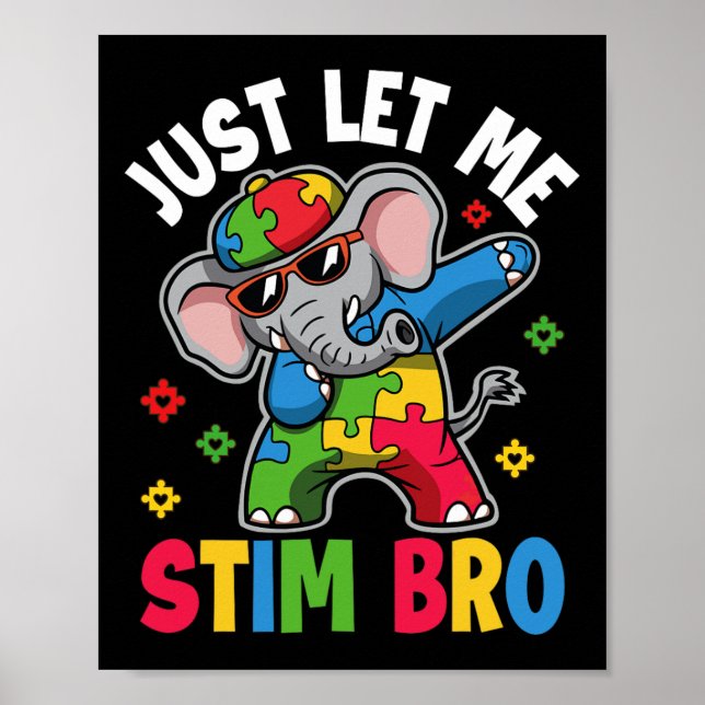 Låt mig bara få Stim Bro Autism Awareness Elephant Poster (Framsidan)