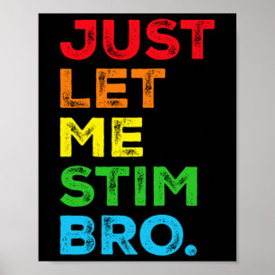 Låt mig bara få Stim Bro Autism-medvetenheten om M Poster