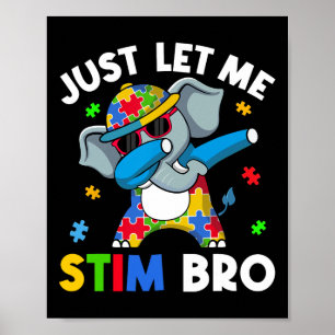 Låt mig bara få Stim Bro Boys Tonåring Kids Autism Poster