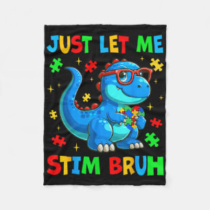 Låt mig bara få Stim Bro Bruh Autism Awareness Aut Fleecefilt