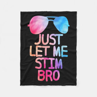 Låt mig bara få Stim Bro Cute Graphic-citat Fleecefilt