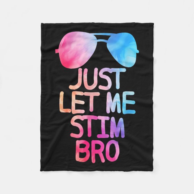 Låt mig bara få Stim Bro Cute Graphic-citat Fleecefilt (Framsidan)
