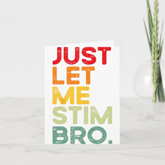 Låt mig bara få Stim Bro Funny Autism Awareness Ma Kort (Framsida)