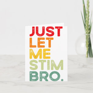 Låt mig bara få Stim Bro Funny Autism Awareness Ma Kort