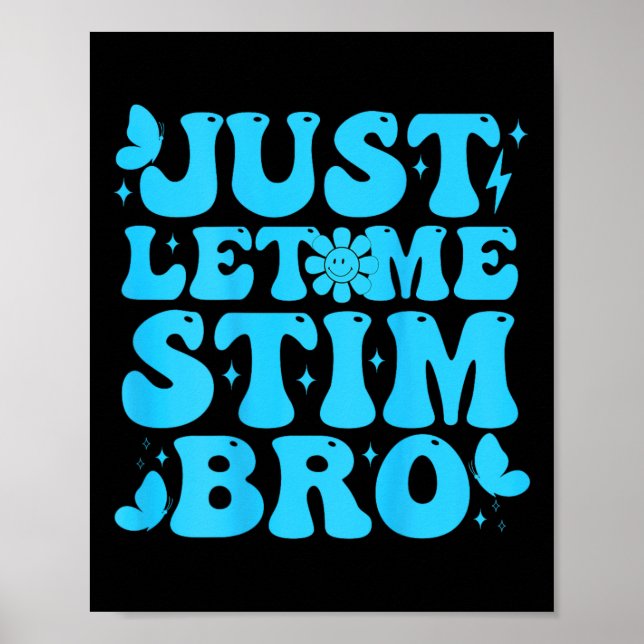 Låt mig bara få Stim Bro Funny Groovy Autism-medve Poster (Framsidan)