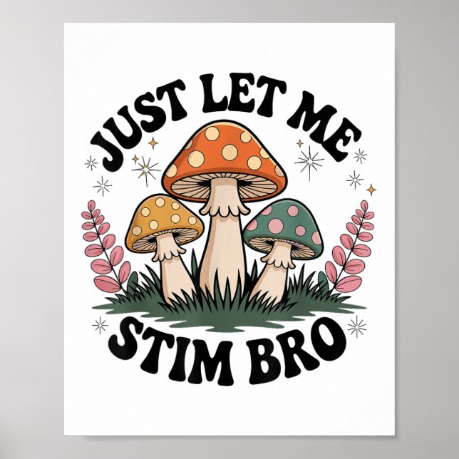 Låt mig bara få Stim Bro Groovy Autism Awareness A Poster (Framsidan)