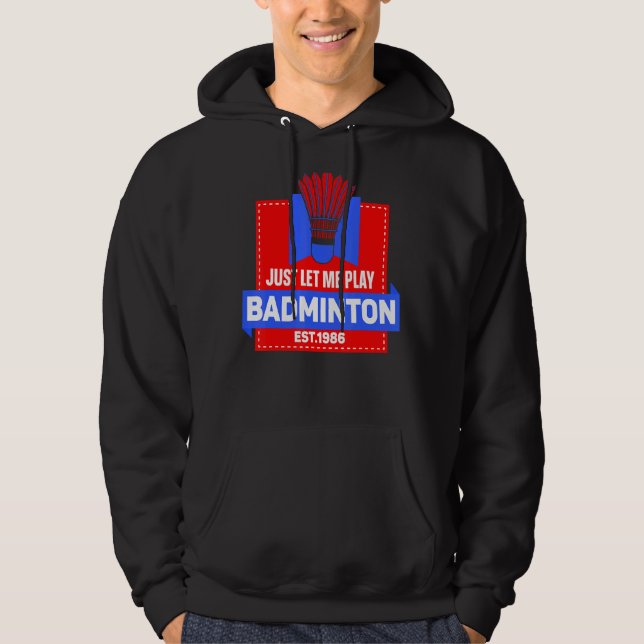Låt mig bara spela Badminton, spela teamet Morsa Hoodie (Framsida)