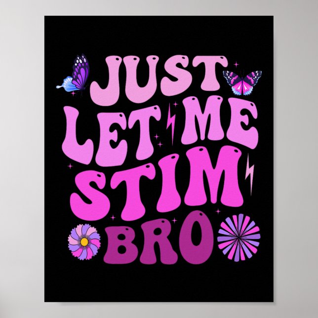 Låt mig bara Stim Bro Kids Boys Funny Autism Aware Poster (Framsidan)