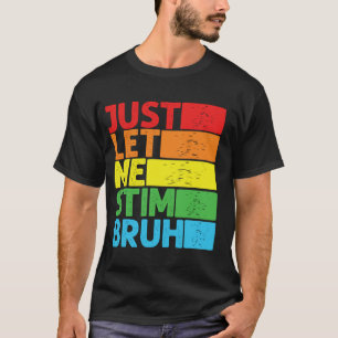 Låt mig bara stimma bro Autismmedvetenhet Autismpo T Shirt