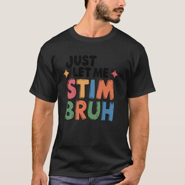 Låt mig bara stimma bror Roligt Autism Acceptans M T Shirt (Framsida)