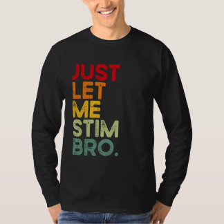 Låt mig bara stimma bror Roligt Autism Medvetenhet T Shirt