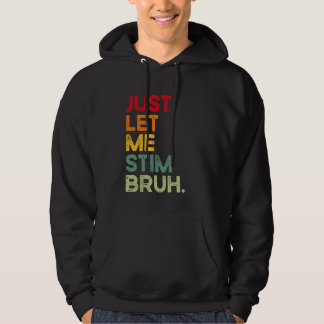 Låt mig bara stimma bror Roligt Autismmedvetande M Hoodie