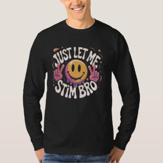 Låt mig bara stimsa bro Groovy Autism Acceptans Au T Shirt