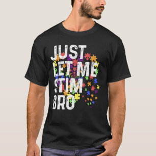Låt mig bara stimulera bro tröja Autism Acceptans
