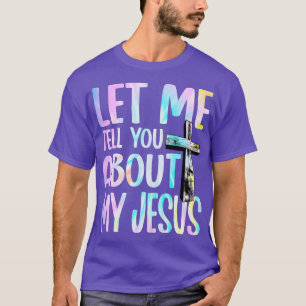 Låt mig berätta om min Gud troende bibel T Shirt